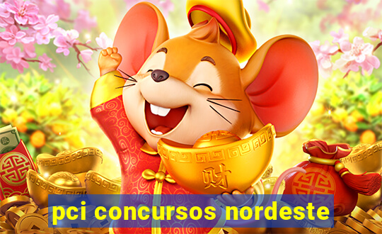 pci concursos nordeste